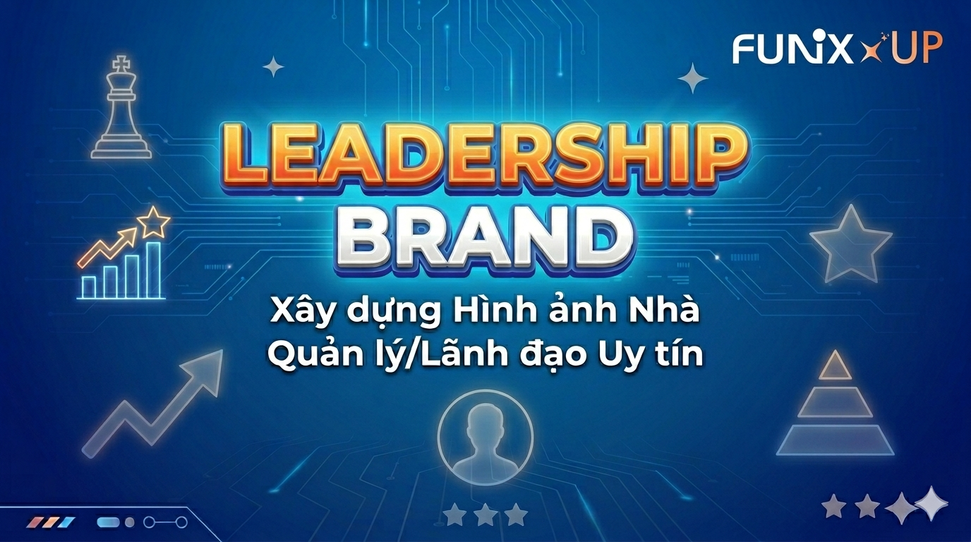 Leadership Brand: Xây dựng Hình ảnh Nhà Quản lý/Lãnh đạo Uy tín MGT121x_VN