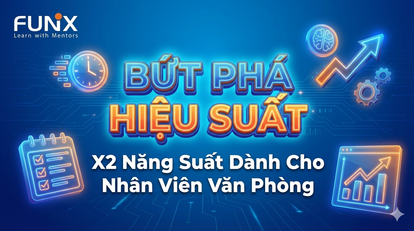 Bứt phá hiệu suất - X2 năng suất mỗi ngày OFW221x_VN